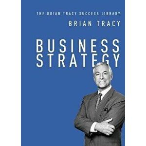 Business Strategy, Paperback - Brian Tracy imagine
