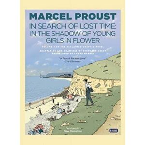 In Search of Lost Time: In the Shadow of Young Girls in Flower, Hardback - , Marcel Proust imagine