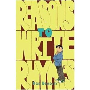 Reasons to Write Rhymes, Paperback - Rob Bradley imagine