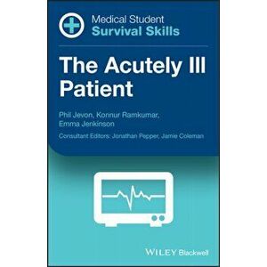 Medical Student Survival Skills. The Acutely Ill Patient, Paperback - Emma Jenkinson imagine
