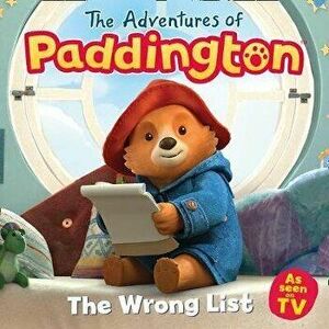 Adventures of Paddington: The Wrong List, Paperback - *** imagine