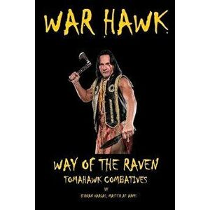 War Hawk: Tomahawk Combatives Volume One, Paperback - Fernan Vargas imagine