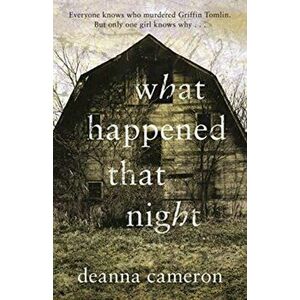 What Happened That Night, Paperback - Deanna Cameron imagine