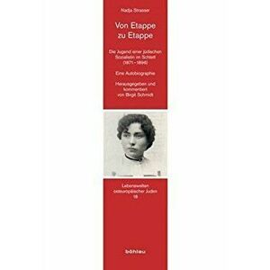 Von Etappe zu Etappe. Die Jugend einer judischen Sozialistin im Schtetl (1871-1896). Eine Autobiographie, Paperback - *** imagine