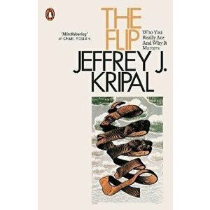 Flip. Who You Really Are and Why It Matters, Paperback - Jeffrey J. Kripal imagine