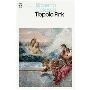 Tiepolo Pink, Paperback - Roberto Calasso imagine