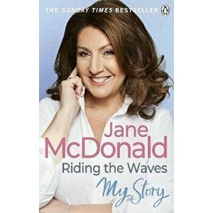 Riding the Waves. My Story, Paperback - Jane McDonald imagine