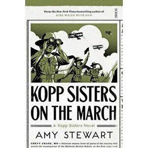 Kopp Sisters on the March, Paperback - Amy Stewart imagine