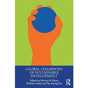 Global Champions of Sustainable Development, Paperback - *** imagine