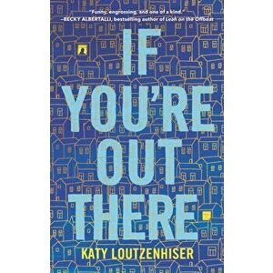 If You're Out There, Paperback - Katy Loutzenhiser imagine