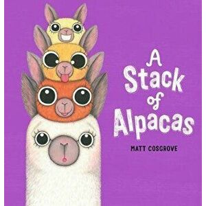 Stack of Alpacas (PB), Paperback - Matt Cosgrove imagine