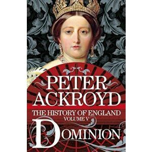 Dominion, Paperback - Peter Ackroyd imagine