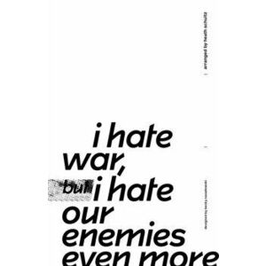 I Hate War But I Hate Our Enemies Even More, Paperback - Becky Nasadowski imagine