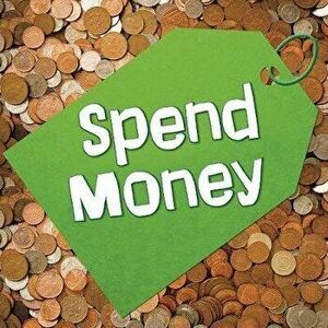Spend Money, Paperback - Mary Reina imagine