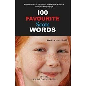 100 Favourite Scots Words, Paperback - Pauline Cairns Speitel imagine