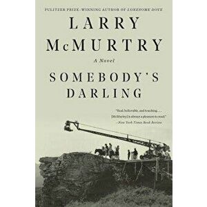 Somebody's Darling, Paperback - Larry McMurtry imagine