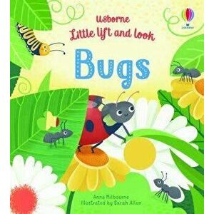 Little Lift and Look Bugs, Board book - Anna Milbourne imagine