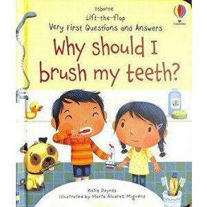 Why Should I Brush My Teeth?, Board book - Katie Daynes imagine