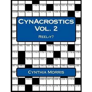 CynAcrostics Volume 2: Reel-y?, Paperback - Cynthia Morris imagine