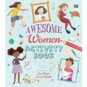 Awesome Women Activity Book, Paperback - Lisa Regan imagine