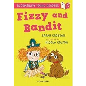 Fizzy and Bandit: A Bloomsbury Young Reader, Paperback - Sarah Crossan imagine