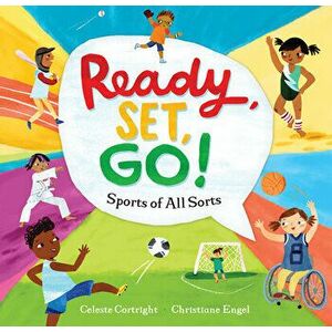 Ready, Set, Go!. Sports of All Sorts, Paperback - Celeste Cortright imagine
