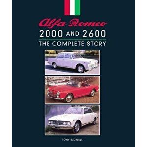Alfa Romeo 2000 and 2600. The Complete Story, Hardback - Tony Bagnall imagine
