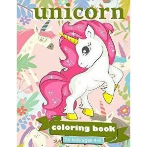 Unicorn Coloring Book: For Kids Ages 4-8 - 100 coloring pages, 8.5 x 11 inches, Paperback - Zone365 Creative Journals imagine