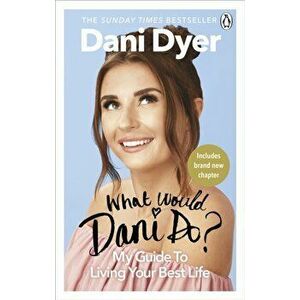 What Would Dani Do?. My guide to living your best life, Paperback - Dani Dyer imagine