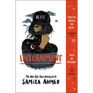 Internment, Paperback - Samira Ahmed imagine