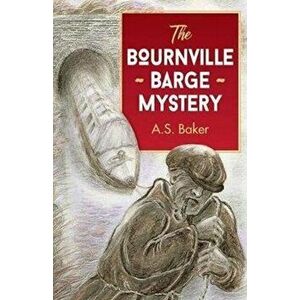 Bournville Barge Mystery, Paperback - A. S. Baker imagine