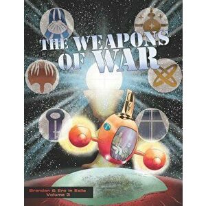Weapons of War: Brendan and Erc in Exile, Volume 3, Paperback - Amadeus imagine