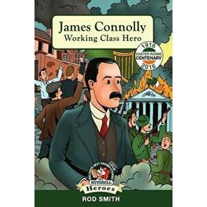 James Connolly: Working Class Hero, Paperback - Derry Dillon imagine