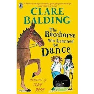 Racehorse Who Learned to Dance, Paperback - Clare Balding imagine