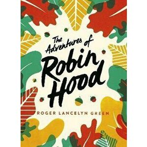 Adventures of Robin Hood. Green Puffin Classics, Paperback - Roger Lancelyn Green imagine