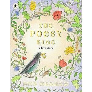 Poesy Ring. A Love Story, Paperback - Bob Graham imagine