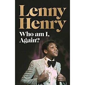 Who Am I, Again?, Paperback - Lenny Henry imagine
