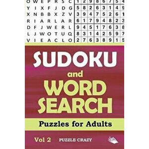 Sudoku and Word Search Puzzles for Adults Vol 2, Paperback - Puzzle Crazy imagine