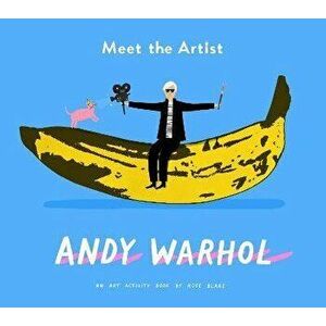 Meet the Artist: Andy Warhol, Paperback - *** imagine