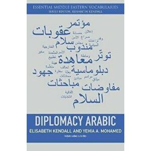 Diplomacy Arabic, Paperback - Elisabeth Kendall imagine