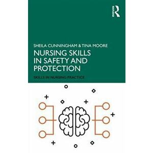 Nursing Skills in Safety and Protection, Paperback - Tina Moore imagine