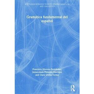 Gramatica fundamental del espanol, Paperback - Clara Urena-Tormo imagine