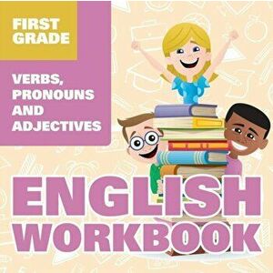 First Grade English Workbook: Verbs, Pronouns and Adjectives, Paperback - Baby Professor imagine