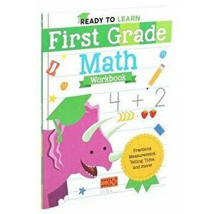 Ready to Learn: First Grade Math Workbook, Paperback - Editors of Silver Dolphin Books imagine