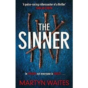 Sinner. In prison not everyone is guilty . . ., Paperback - Martyn Waites imagine