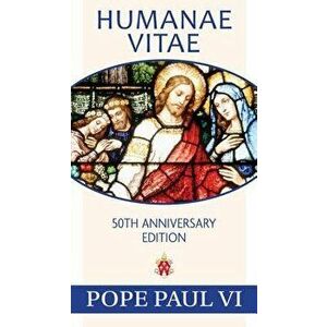 Humanae Vitae, 50th Anniversary Edition, Paperback - Pope Paul VI imagine