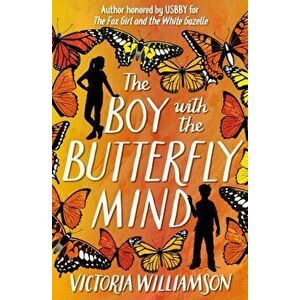 Boy with the Butterfly Mind, Paperback - Victoria Williamson imagine