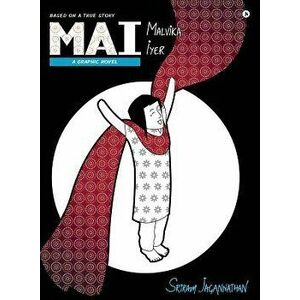 Mai: A Graphic Novel, Paperback - Jagannathan Sriram imagine