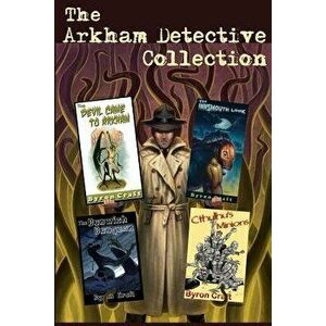 The Arkham Detective Collection, Paperback - Byron Craft imagine