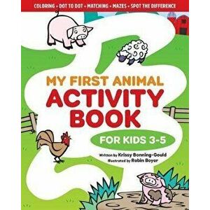 My First Animal Activity Book: For Kids 3-5, Paperback - Krissy Bonning-Gould imagine